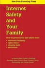 Internet Safety and Your Family A parent's best guide to phishing spoofing spam filters blogs gaming social networking and online worlds
