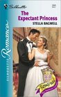 The Expectant Princess (Royally Wed:The Stanbury Crown, Bk 1) (Silhouette Romance, No 1504)