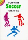 Fun with Soccer Stencils