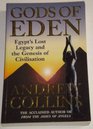 Gods of Eden: Egypt's lost legacy and the genesis of civilisation