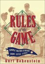 The Rules of the Game Simple Truths Learned from Little League