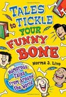 Tales to Tickle Your Funny Bone Humorous Tales from Around the World
