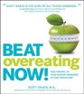 Beat Overeating Now Take Control of Your Hunger Hormones to Lose Weight Fast