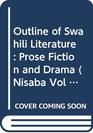Outline of Swahili Literature Prose Fiction and Drama