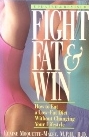 Fight Fat  Win How to Eat a LowFat Diet Without Changing Your Lifestyle  Updated  Revised