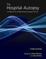 The Hospital Autopsy A Manual of Fundamental Autopsy Practice