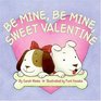 Be Mine Be Mine Sweet Valentine