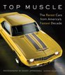 Top Muscle The Rarest Cars from America's Fastest Decade
