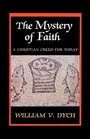 The Mystery of Faith A Christian Creed for Today