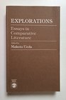 Explorations Essays in Comparative Literature