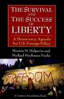 The Survival and The Success of Liberty A Democracy Agenda for US Foreign Policy