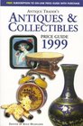 Antiques  Collectibles Price Guide: Antique Trader Books 1999 (Antique Trader Antiques and Collectibles Price Guide, 1999)