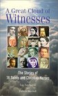 A Great Cloud of Witnesses The Stories of 16 Saints and Christian Heroes
