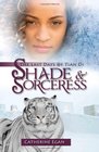 Shade and Sorceress The Last Days of Tian Di Book 1