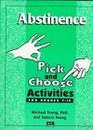 Abstinence Pick and Choose Activities for Grades 712