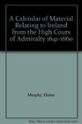 Calendar of Material Relating to Ireland