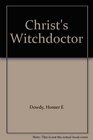 Christ's Witchdoctor