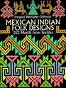Mexican Indian Folk Designs : 200 Motifs from Textiles (Dover Pictorial Archive Series)