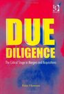 Due Diligence The Critical Stage in Mergers and Acquisitions