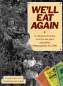 We\'ll eat again: A collection of recipes from the war years