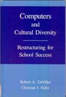 Computers and Cultural Diversity Restructuring for School Success