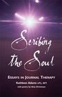 Scribing the Soul Essays in Journal Therapy