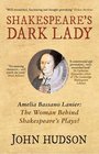 Shakespeare's Dark Lady Amelia Bassano Lanier the woman behind Shakespeare's plays