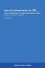 Ashcroft's railway directory for 1862 containing an official list of all the officers and directors of the railroads in the United States  Canadas  condition and amount of rolling stock