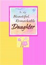To My Beautiful Remarkable Daughter
