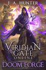 Viridian Gate Online Doom Forge A litRPG Adventure