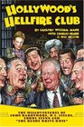 Hollywood's Hellfire Club The Misadventures of John Barrymore WC Fields Errol Flynn and the Bundy Drive Boys