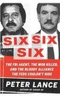 Six Six Six The FBI Agent the Mob Killer and the Bloody Alliance the Feds Tried to Hide