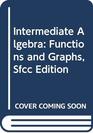 Intermediate Algebra Functions and Graphs SFCC Edition