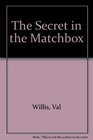 The Secret in the Matchbox