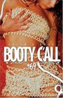 Booty Call 69