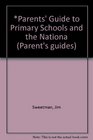 Parents' Guide to Primary Schools and the National Curriculum Key Stage 2