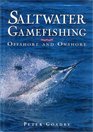 Saltwater Gamefishing Offshore and Onshore