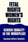 Fetal Rights Women's Rights Gender Equality in the Workplace
