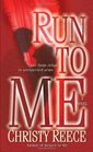 Run to Me (Last Chance Rescue, Bk 3)