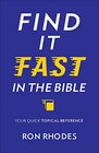 Find It Fast in the Bible Your Quick Topical Reference