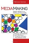 MediaMaking Mass Media in a Popular Culture