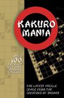 Kakuro Mania The Latest Puzzle Craze from the Makers of Sudoku