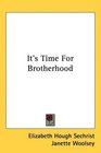 It's Time For Brotherhood
