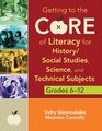 Getting to the Core of Literacy for History/Social Studies Science and Technical Subjects Grades 612