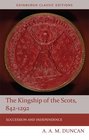 The Kingship of the Scots 8421292 Succession and Independence