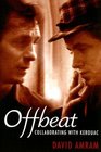 Offbeat Collaborating with Kerouac