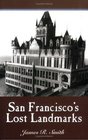 San Francisco's Lost Landmarks