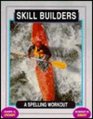 Skill Builders Spelling Workout