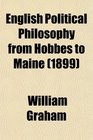 English Political Philosophy from Hobbes to Maine