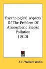 Psychological Aspects Of The Problem Of Atmospheric Smoke Pollution